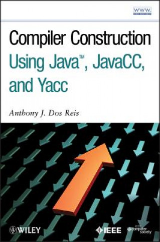 Compiler Construction Using Java, JavaCC and Yacc