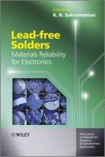 Lead-free Solders - Materials Reliability for Electronics