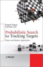 Probabilistic Search for Tracking Targets - Theory and Modern Applications
