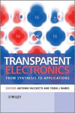Transparent Electronics - From Synthesis to Applications