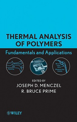 Thermal Analysis of Polymers, Fundamentals and Applications