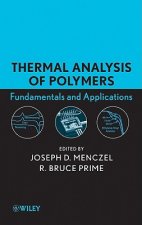 Thermal Analysis of Polymers, Fundamentals and Applications