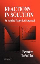 Reactions in Solution - An Applied Analytical Approach