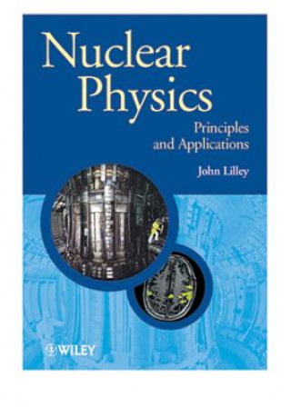 Nuclear Physics - Principles & Applications