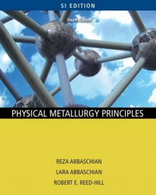 Physical Metallurgy Principles - SI Version