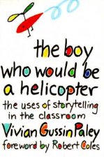 Boy Who Would Be a Helicopter