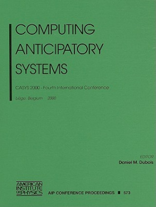 Computing Anticipatory Systems