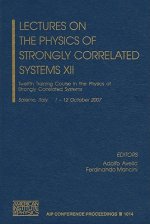 Lectures on the Physics of Strongly Correlated Systems XII