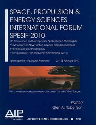 Space, Propulsion & Energy Sciences International Forum SPESIF-2010
