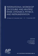 International Workshop on Double and Multiple Stars: Dynamics, Physics, and Instrumentation