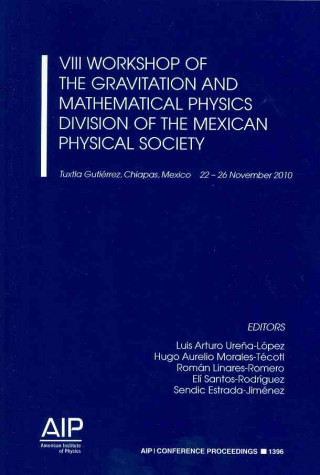VIII Workshop of the Gravitation and Mathematical Physics Division of the Mexican Physical Society
