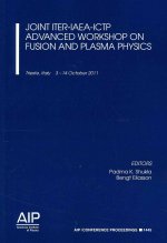 Joint ITER-IAEA-ICTP Advanced Workshop on Fusion and Plasma Physics