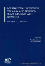 International Workshop on X-Ray and Neutron Phase Imaging with Gratings