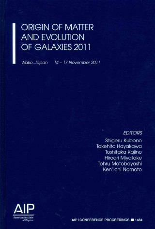 Origin of Matter and Evolution of Galaxies 2011