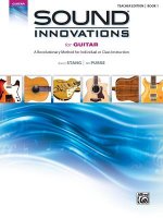 Sound Innovations for Guitar, Book 1 Teacher Edition