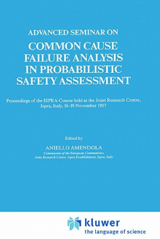 Advanced Seminar on Common Cause Failure Analysis in Probabilistic Safety Assessment