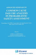 Advanced Seminar on Common Cause Failure Analysis in Probabilistic Safety Assessment