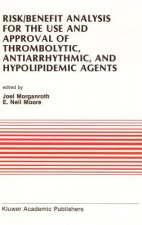 Risk/Benefit Analysis for the Use and Approval of Thrombolytic, Antiarrhythmic, and Hypolipidemic Agents