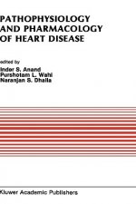 Pathophysiology and Pharmacology of Heart Disease