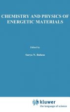 Chemistry and Physics of Energetic Materials