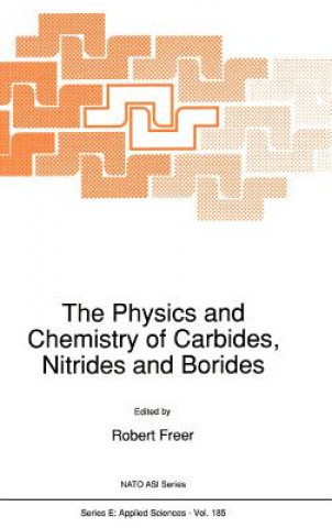 Physics and Chemistry of Carbides, Nitrides and Borides