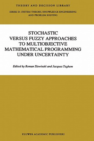 Stochastic Versus Fuzzy Approaches to Multiobjective Mathematical Programming under Uncertainty