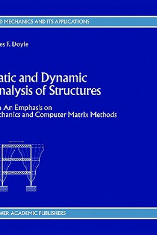 Static and Dynamic Analysis of Structures (J. F. Doyle)(Miękka)