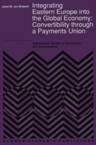 Integrating Eastern Europe into the Global Economy: Convertibility through a Payments Union