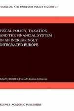 Fiscal Policy, Taxation and the Financial System in an Increasingly Integrated Europe