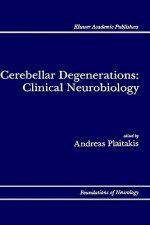 Cerebellar Degenerations: Clinical Neurobiology