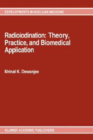 Radioiodination: Theory, Practice, and Biomedical Applications
