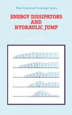 Energy Dissipators and Hydraulic Jump