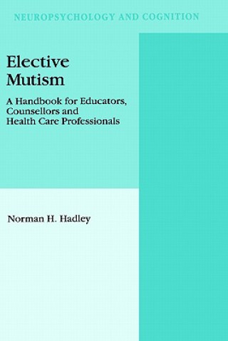 Elective Mutism: A Handbook for Educators, Counsellors and Health Care Professionals