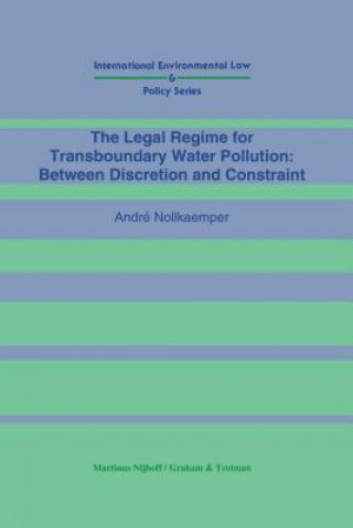 Legal Regime for Transboundary Water Pollution:Between Discretion and Constraint