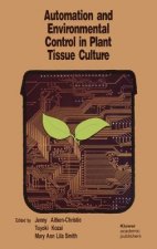 Automation and environmental control in plant tissue culture