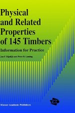 Physical and Related Properties of 145 Timbers
