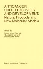 Anticancer Drug Discovery and Development: Natural Products and New Molecular Models