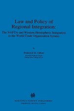 Law and Policy of Regional Integration:The NAFTA and Western Hemispheric Integration in the World Trade Organization System