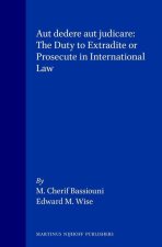 Aut dedere aut judicare: The Duty to Extradite or Prosecute in International Law