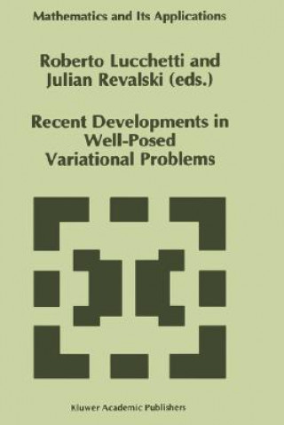 Recent Developments in Well-Posed Variational Problems