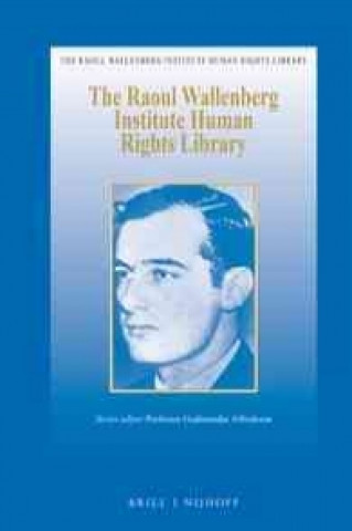 The RaoulWallenberg Institute Compilation of Human Rights Instruments; .