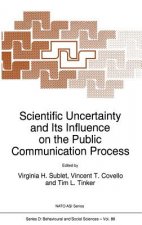 Scientific Uncertainty and Its Influence on the Public Communication Process