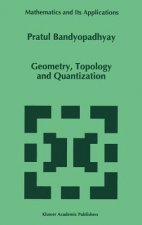 Geometry, Topology and Quantization