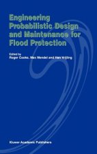 Engineering Probabilistic Design and Maintenance for Flood Protection