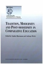 Tradition, Modernity and Post-modernity in Comparative Education