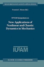 IUTAM Symposium on New Applications of Nonlinear and Chaotic Dynamics in Mechanics