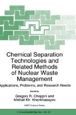 Chemical Separation Technologies and Related Methods of Nuclear Waste Management