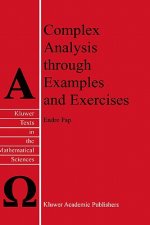 Complex Analysis through Examples and Exercises