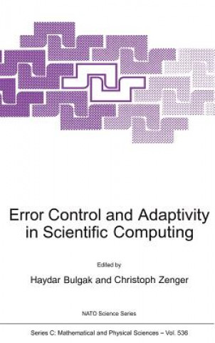 Error Control and Adaptivity in Scientific Computing