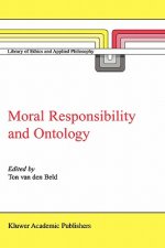 Moral Responsibility and Ontology
